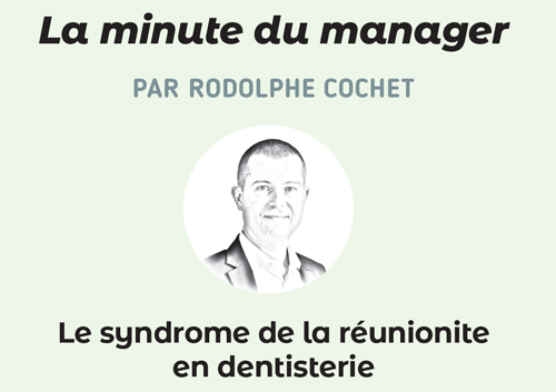 syndrome-reunionite-reunions-cabinets-dentaires-rodolphe-cochet.jpg